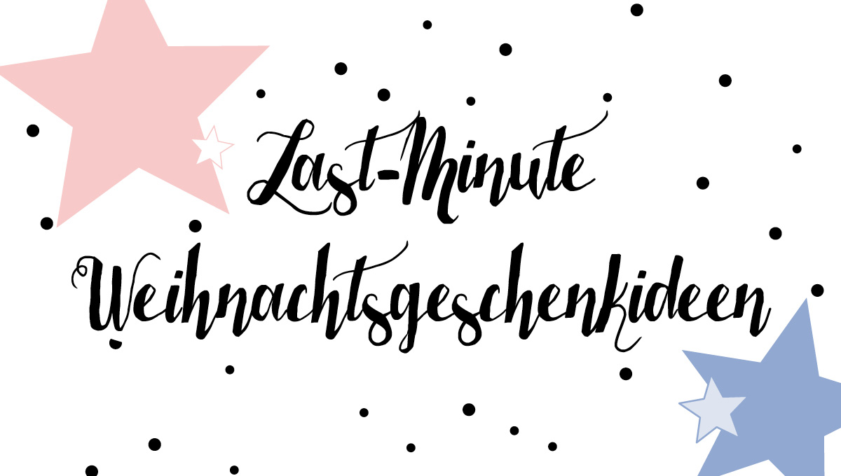 Last-Minute Weihnachtsgeschenke